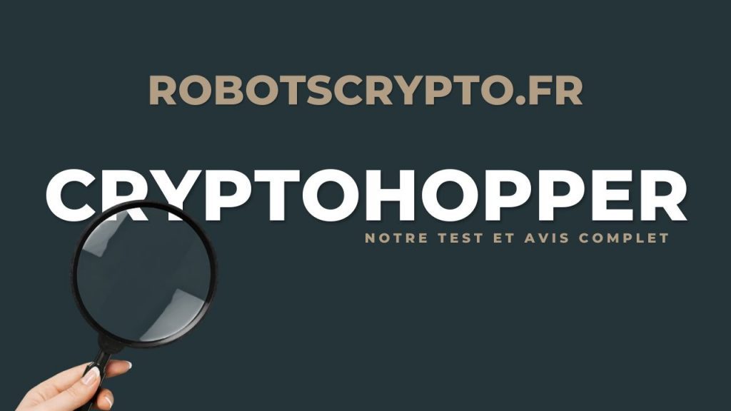 Notre test et avis complet sur le robot de trading crypto cryptohopper