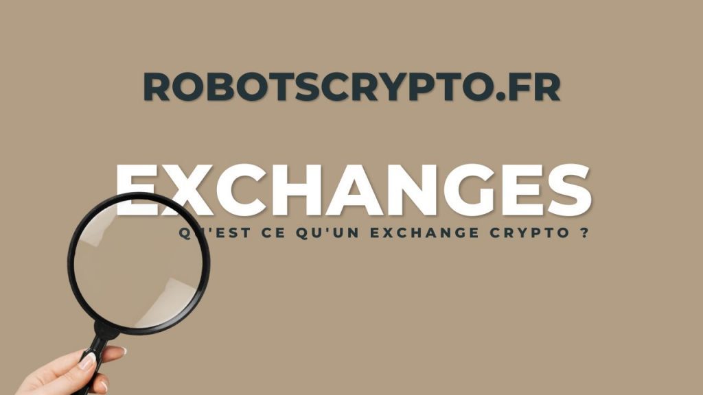 Qu'est ce qu'un exchange de crypto monnaies ?
