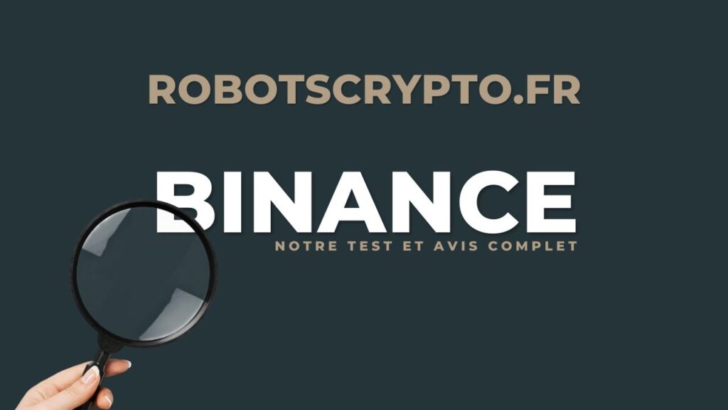 Notre test et avis complet de Binance l'exchange crypto !