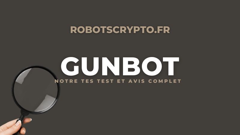 Notre test et avis complet sur gunbot le robot de trading crypto